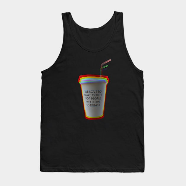 Coffee cup - gift for barista Tank Top by diystore